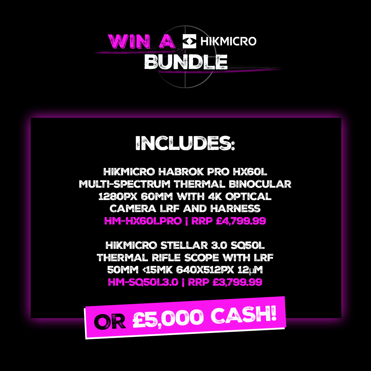 WIN A BUNDLE: HIKMICRO Habrok Pro HX60L Multi-Spectrum Thermal Binocular + Stellar 3.0 SQ50L LRF Thermal Rifle Scope OR £5,000 CASH ALTERNATIVE