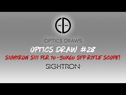 OPTICS DRAW | #28 | WIN A SIGHTRON SIII PLR 10-50x60 SFP ZERO STOP IR RIFLE SCOPE