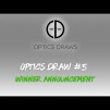Optics Draws | Optics Draw #5 | Winner Announcement