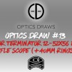 OPTICS DRAW | #13 | WIN AN IOR TERMINATOR 12-52x56 ED SFP IR SCOPE!
