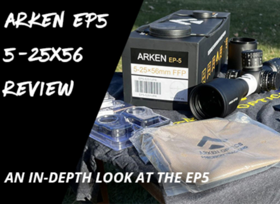 Arken EP5 5-25×56 Scope Review