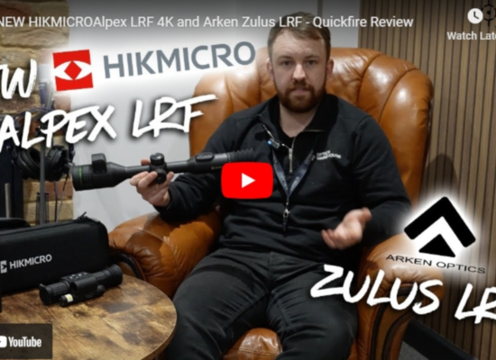 The NEW HIKMICROAlpex LRF 4K and Arken Zulus LRF - Quickfire Review