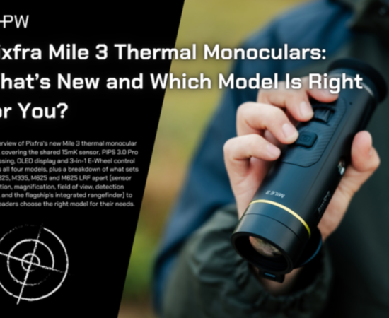 Pixfra Mile 3 Thermal Monoculars: What’s New and Which Model Is Right for You?