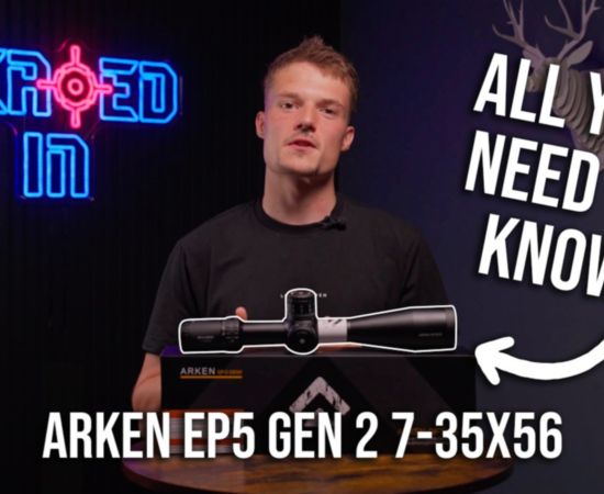 ZEROED IN on the Arken EP5 GEN 2 7-35x56